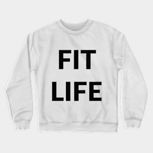 Fit life Crewneck Sweatshirt